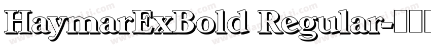 HaymarExBold Regular字体转换